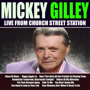 Album Mickey Gilley Live From Church Street Station oleh Mickey Gilley