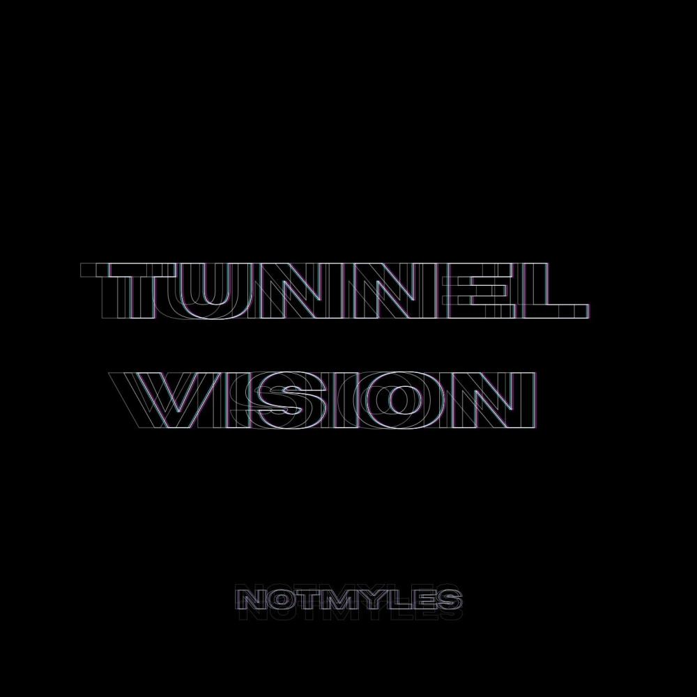 Tunnel Vision (Explicit)
