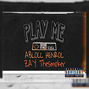 Album Play Me (Explicit) from Ablocc HenRoc