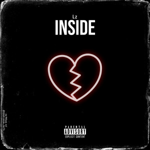 Listen to Inside (Explicit) song with lyrics from LZ