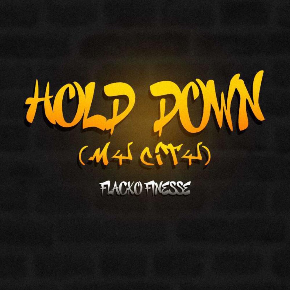 Hold Down (My City) (Explicit)