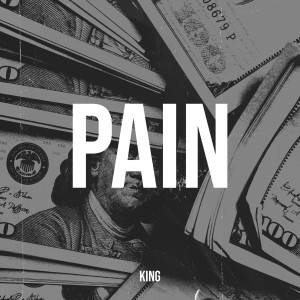 อัลบัม Pain (Explicit) ศิลปิน King