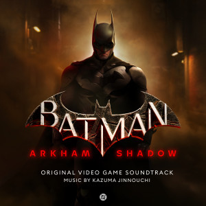 Kazuma Jinnouchi的專輯Batman: Arkham Shadow (Original Video Game Soundtrack)