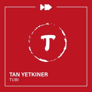 ดาวน์โหลดและฟังเพลง Tubi พร้อมเนื้อเพลงจาก Tan Yetkiner
