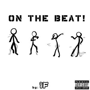 อัลบัม On the beat (Explicit) ศิลปิน I.F