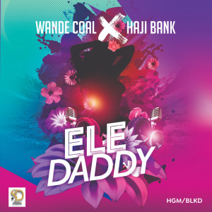 Wande Coal的专辑Ele Daddy