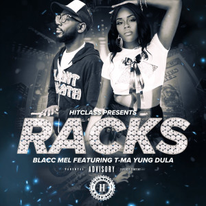 Listen to Racks (Explicit) song with lyrics from Blacc Mel