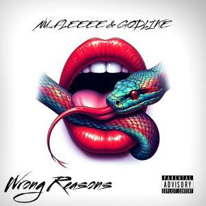 Nu_Fleeee的專輯Wrong Reasons (feat. Godlike) [Explicit]