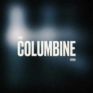 Album Columbine (Explicit) from Tonik