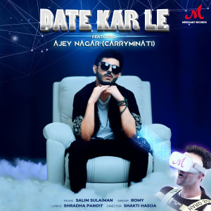 Ajey Nagar (CarryMinati)的專輯Date Kar Le