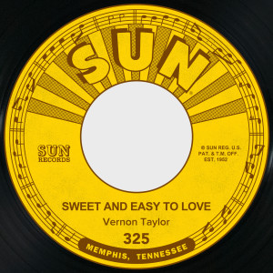 Vernon Taylor的專輯Sweet and Easy to Love / Mystery Train