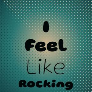 Listen to I Feel Like Rocking song with lyrics from Kenny Parchman