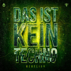 Album Das Ist Kein Techno oleh Rebelión
