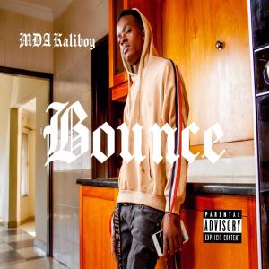 ดาวน์โหลดและฟังเพลง Bounce (Explicit) พร้อมเนื้อเพลงจาก MDA Kaliboy