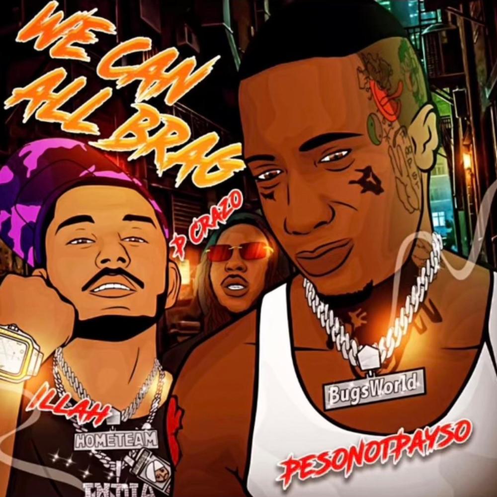 We Can All Brag (feat. P Crazo & Illah) (Explicit)