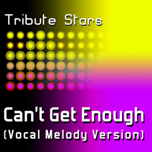 ดาวน์โหลดและฟังเพลง J. Cole feat. Trey Songz - Can't Get Enough (Vocal Melody Version) พร้อมเนื้อเพลงจาก Tribute Stars