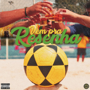 Album Vem Pra Resenha (Explicit) from Fun7