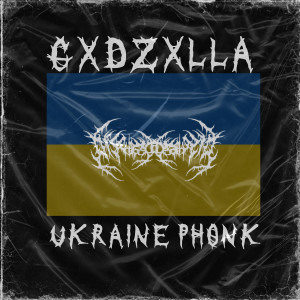 Album Ukraine Phonk from Gxdzxlla