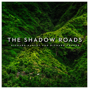 Album The Shadow Roads from Richard Harvey