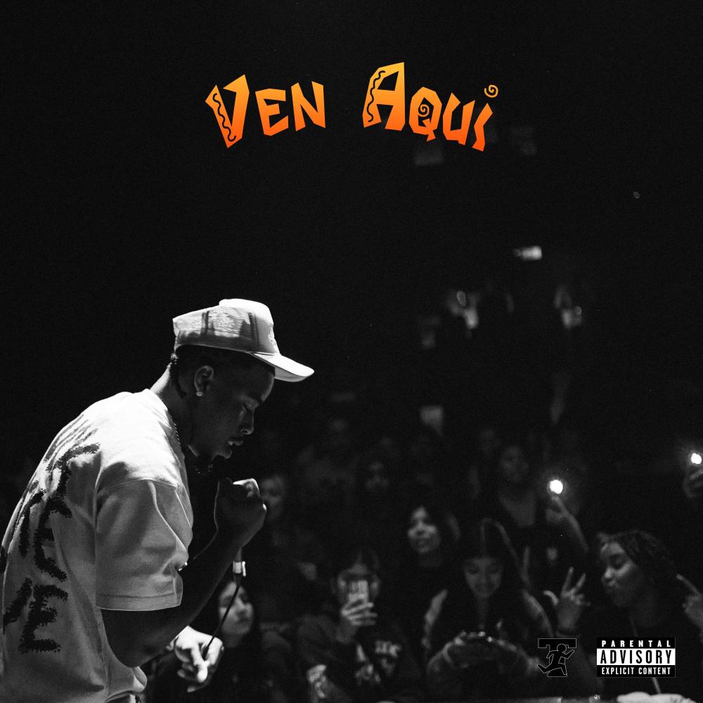 Ven Aqui (Explicit)