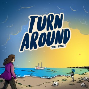 收聽Joel Kanji的Turn Around歌詞歌曲