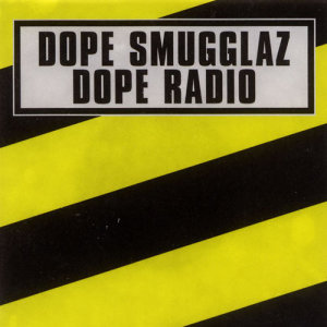 Dope Smugglaz的專輯Dope Radio (Eastwest Release)