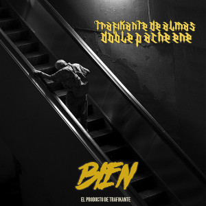 ดาวน์โหลดและฟังเพลง BIEN พร้อมเนื้อเพลงจาก Trafikante de Almas