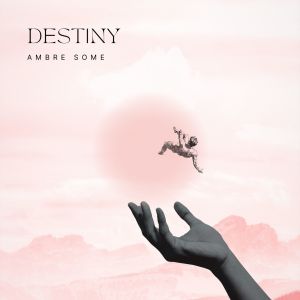 Ambre Some的专辑Destiny (Piano Collection)