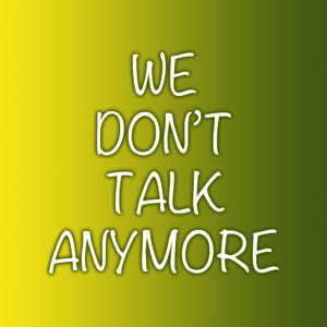 Dengarkan lagu We Don't Talk Anymore - Radio Edit nyanyian Zane Jayson Johns dengan lirik