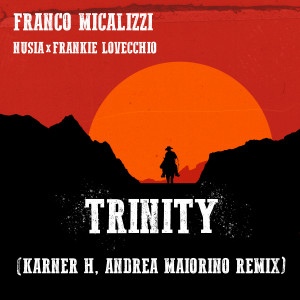 Trinity (Remix) dari Frankie Lovecchio