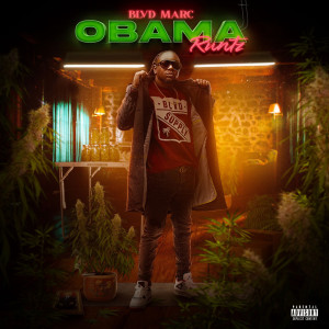 ดาวน์โหลดและฟังเพลง Obama Runtz (Explicit) พร้อมเนื้อเพลงจาก Blvd Marc