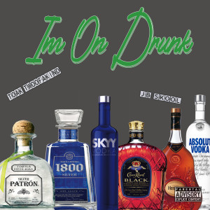Dengarkan lagu Im on Drunk (Explicit) nyanyian TOAK TwoOfAKind dengan lirik