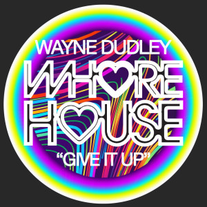 อัลบัม Give It Up ศิลปิน Wayne Dudley