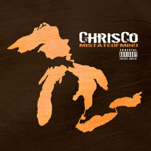 Chrisco的专辑MI State of Mind (Explicit)