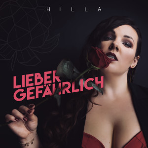 Listen to Lieber gefährlich song with lyrics from Hilla