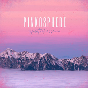 Spiritual Essence的专辑Pinkosphere
