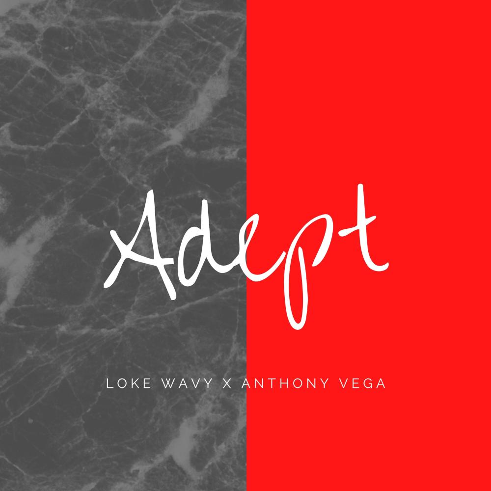 Adept (feat. Anthony Vega) (Explicit)