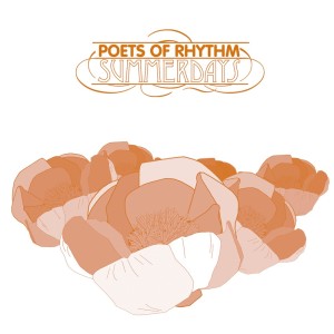 ดาวน์โหลดและฟังเพลง Summerdays (instr) (Instrumental) พร้อมเนื้อเพลงจาก POETS OF RHYTHM
