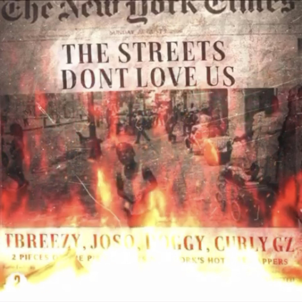 The Streets Dont love Us (Explicit)