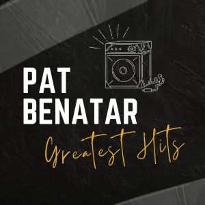 Album Pat Benatar Greatest Hits Live oleh Pat Benatar