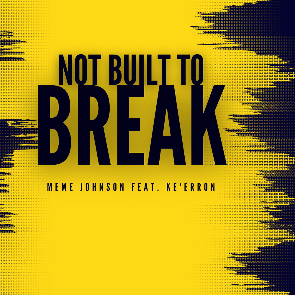 Not Built to Break
