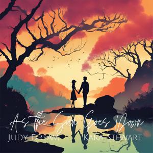 ดาวน์โหลดและฟังเพลง As the Sun Goes Down (feat. Kara Stewart) พร้อมเนื้อเพลงจาก Judy Dream