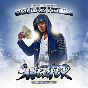 Album Sweater (Explicit) from Dollaz Holla