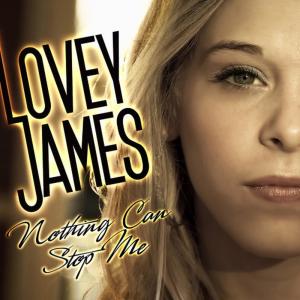 ดาวน์โหลดและฟังเพลง Nothing Can Stop Me พร้อมเนื้อเพลงจาก Lovey James