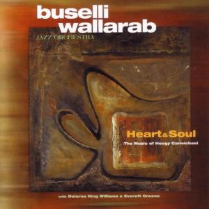 Buselli-Wallarab Jazz Orchestra的專輯Heart & Soul - The Music of Hoagy Carmichael