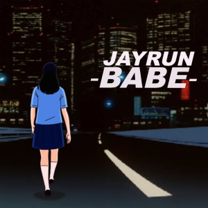 Dengarkan Babe lagu dari Jayrun dengan lirik