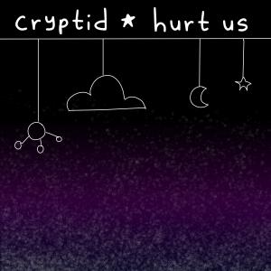 收聽Cryptid的hurt us歌詞歌曲