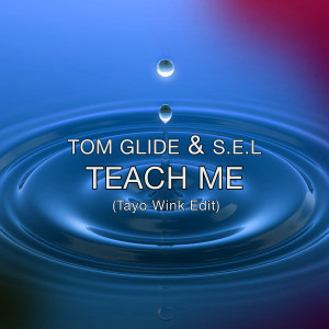 Tom Glide的專輯Teach Me (Tayo Wink Edit)