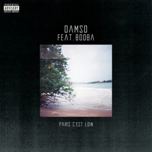 ดาวน์โหลดและฟังเพลง Paris c'est loin พร้อมเนื้อเพลงจาก Damso