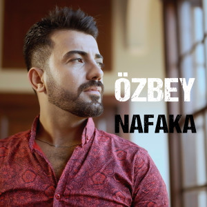 Listen to Nafaka song with lyrics from Özbey